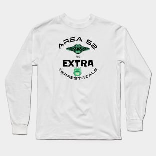 AREA 52 for EXTRA-terrestrials Long Sleeve T-Shirt